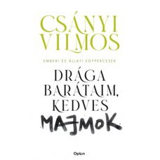 Drága barátaim, kedves majmok    14.95 + 1.95 Royal Mail